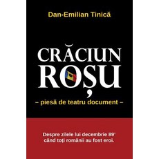 Craciun Rosu (Red Christmas): Piesa in 4 Acte ( Stage Play in Four Acts) Paperback, National Library of Romania