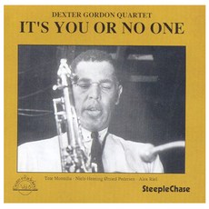 DEXTER GORDON QUARTET - IT`S YOU OR NO ONE EU수입반, 1CD