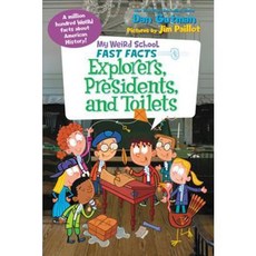 My Weird School Fast Facts : Explorers Presidents and Toilets, HarperCollins