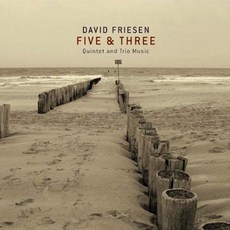 DAVID FRIESEN - FIVE & THREE : QUINTET AND TRIO MUSIC 유럽수입반, 2CD