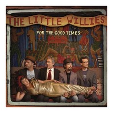 LITTLE WILLIES(NORAH JONES) - FOR THE GOOD TIMES, 1CD