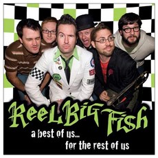 Reel Big Fish - A Best Of Us For The Rest Of Us (Deluxe Edition) 영국수입반, 2CD