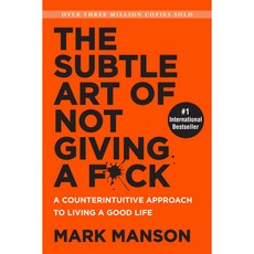 The Subtle Art of Not Giving A F*Ck:A Counterintuitive Approach to Living a Good Life, HarperOne