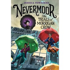 Nevermoor ( Nevermoor #1 ):The Trials of Morrigan Crow, Little, Brown Books for Youn..