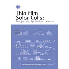 Thin Film Solar Cells:Principles and Applications, 전남대학교출판부, 김진혁 저