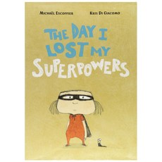 The Day I Lost My Superpowers Hardcover, Enchanted Lion Books