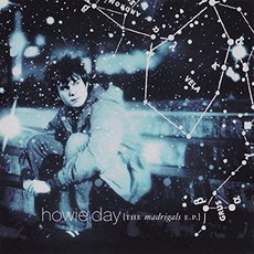 HOWIE DAY - MADRIGALS US수입반