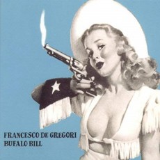 FRANCESCO DE GREGORI - BUFALO BILL EU수입반