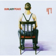 OUR LADY PEACE - HEALTHY IN PARANOID TIMES US수입반