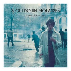 SLOW DOWN MOLASSES - BURNT BLACK CARS DIGIPACK EU수입반