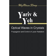 Optical Waves in Crystals: Propagation and Control of Laser Radiation Paperback, Wiley