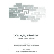 3D Imaging in Medicine: Algorithms Systems Applications Paperback, Springer