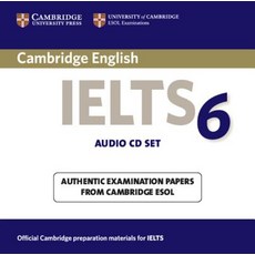 Cambridge Ielts 6 Audio CDs: Examination Papers from University of Cambridge ESOL Examinations Compact Disc, Cambridge University Press