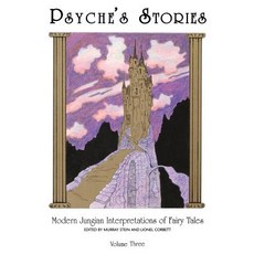 Psyche's Stories Volume 3: Modern Jungian Interpretations of Fairy Tales Paperback, Chiron Publications