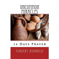 14 Days Prayer & Fasting for Uncommon Miracles Paperback, Createspace Independent Publishing Platform