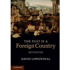 The Past Is a Foreign Country - Revisited Paperback, Cambridge University Press