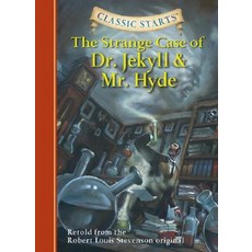 Classic Starts(r) the Strange Case of Dr. Jekyll and Mr. Hyde Hardcover, Sterling