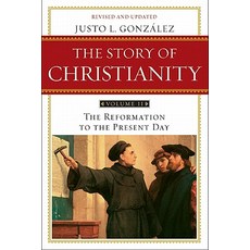The Story of Christianity Volume 2: The Reformation to the Present Day Paperback, HarperOne