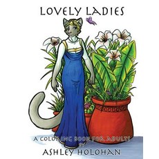 Lovely Ladies: A Coloring Book for Adults Paperback, Createspace Independent Publishing Platform