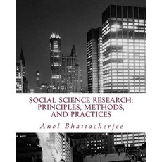 Social Science Research: Principles Methods and Practices Paperback, Createspace Independent Publishing Platform