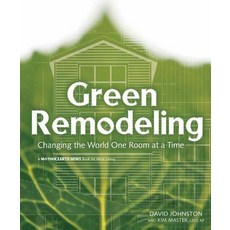Green Remodeling: Changing the World One Room at a Time Paperback, New Society Publishers
