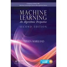 Machine Learning: An Algorithmic Perspective Second Edition Hardcover, CRC Press