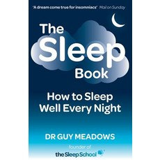 The Sleep Book: How to Sleep Well Every Night Paperback, Createspace Independent Publishing Platform