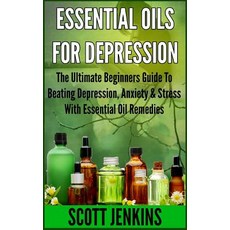 Essential Oils for Depression Paperback, Createspace Independent Publishing Platform