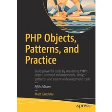 PHP Objects Patterns and Practice Paperback, Apress