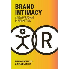 Brand Intimacy: A New Paradigm in Marketing Hardcover, Hatherleigh Press