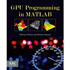 GPU Programming in MATLAB Paperback, Morgan Kaufmann Publishers