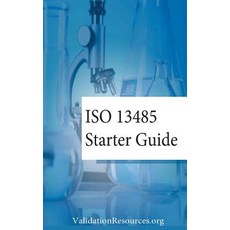 ISO 13485 Starter Guide Paperback, Createspace Independent Publishing Platform