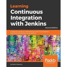 Learning Continuous Integration with Jenkins 2.X- Second Edition Paperback, Packt Publishing