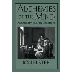 Alchemies of the Mind: Rationality and the Emotions Paperback, Cambridge University Press