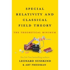 Special Relativity and Classical Field Theory: The Theoretical Minimum Hardcover, Basic Books
