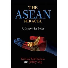 The ASEAN Miracle: A Catalyst for Peace Hardcover, National University of Singapore Press