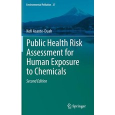 Public Health Risk Assessment for Human Exposure to Chemicals Hardcover, Springer