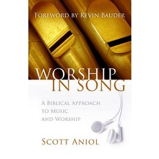 Worship in Song: A Biblical Approach to Music and Worship Paperback, BMH Books
