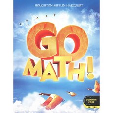 Go Math! Grade 4: Common Core Edition, Houghton Mifflin School