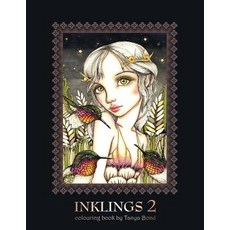 Inklings 2 Colouring Book by Tanya Bond: Coloring Book for Adults Paperback, Createspace Independent Publishing Platform