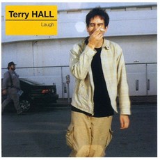 TERRY HALL - LAUGH - TERRY HALL EU수입반, CD