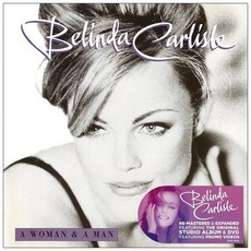 BELINDA CARLISLE - A WOMAN AND A MAN EU수입반, 2CD + DVD