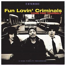 FUN LOVIN' CRIMINALS - COME FIND YOURSELF 20TH ANNIVERSARY EXPANDED EDITION EU수입반, 3CD