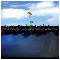 CROSS CANADIAN RAGWEED - MISSION CALIFORNIA 미국수입반, 1CD