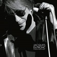 JACQUES DUTRONC - ET VOUS ET VOUS ET VOUS… EU수입반, 1CD