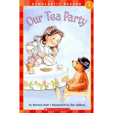 Our Tea Party (Scholastic Reader Level 1), SCHOLASTIC