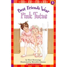 Best Friends Wear Pink Tutus, SCHOLASTIC