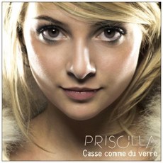 PRISCILLA - CASSE COMME DU VERRE EU수입반, 1CD