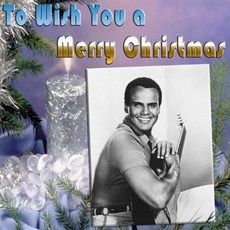 TO WISH YOU A MERRY CHRISTMAS - HARRY BELAFONTE 수입반, 1CD