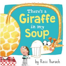 There's a Giraffe in My Soup Hardcover, HarperCollins